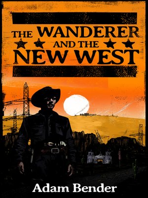 cover image of The Wanderer and the New West